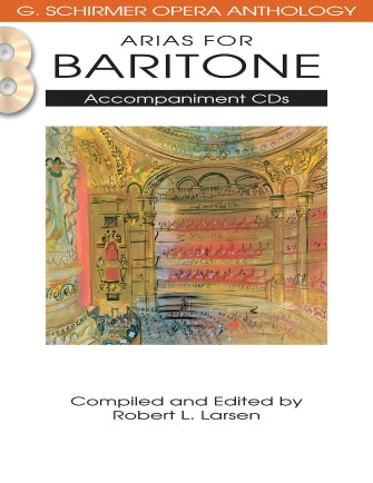 Arias for Baritone - G. Schirmer Opera Anthology Accompaniment CDs