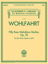 Wohlfahrt - Fifty Easy Melodious Studies for the Violin, Op. 74, Books 1 and 2