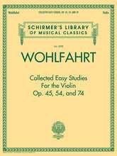 Wohlfahrt, Franz - Collected Easy Studies, Op. 45, Op. 54, And Op. 74