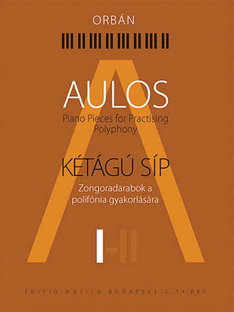 Orban Aulos 1 - Piano Pieces for Practicing Polyphony