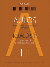 Orban Aulos 1 - Piano Pieces for Practicing Polyphony