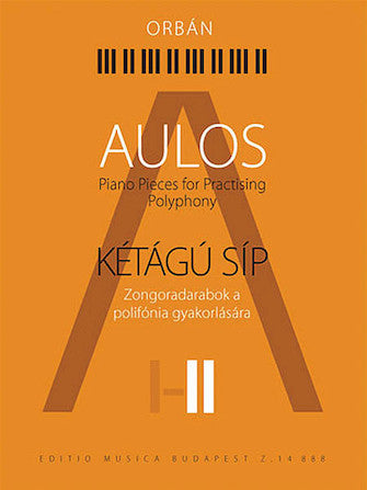 Orban Aulos 2 - Piano Pieces for Practicing Polyphony