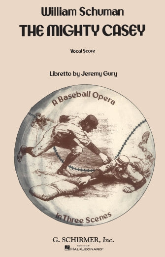 Schuman The Mighty Casey (A Baseball Opera) Vocal Score