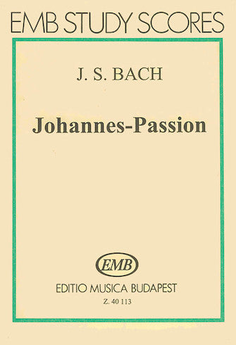 BACH JOHANNES PASSION BWV 245
