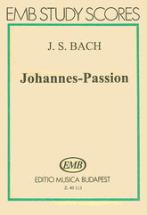 BACH JOHANNES PASSION BWV 245