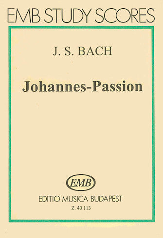 BACH JOHANNES PASSION BWV 245
