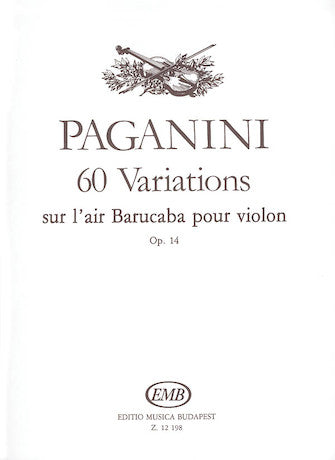 Paganini: Sixty Variations sur l'air Barucaba, Op. 14