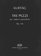 Kurtág Three Pezzi, Op. 14e Violin and Piano