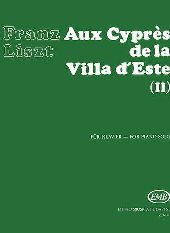 Liszt Aux Cypres Ville D'este – No. 2 from Années de pèlerinage