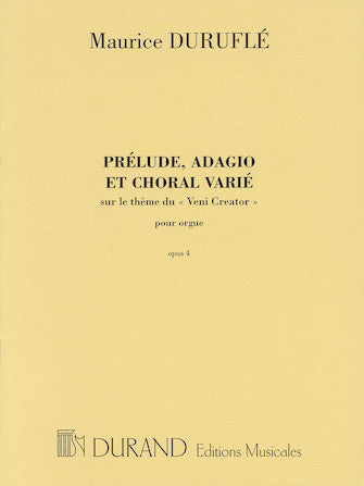 Durufle Prelude, Adagio and Choral Varie, Op. 4 (sur le thème du Veni Creator)