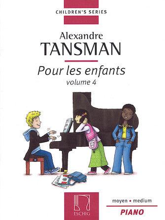 Tansman Pour les Enfants - Volume 4 (Moderately Difficult)