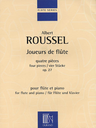 Roussel: Joueurs de flute, Op. 27