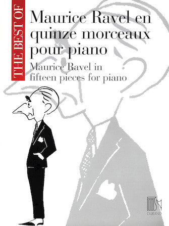 Ravel, Maurice - Best of in Fifteen Pieces for Piano