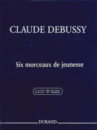 Debussy 6 Morceaux De Jeunesse