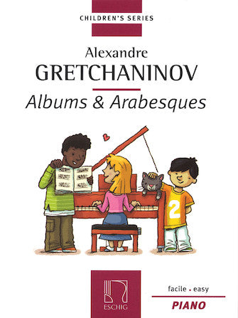 Gretchaninoff Albums & Arabesques for Piano - Eschig Children'
