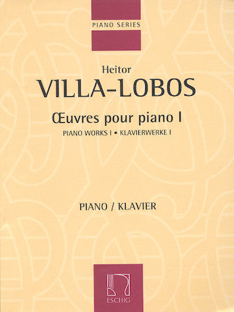Villa-Lobos Piano Works 1 - Oeuvres Pour Piano I