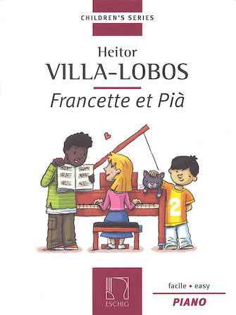 Villa-Lobos: Francette et Pià