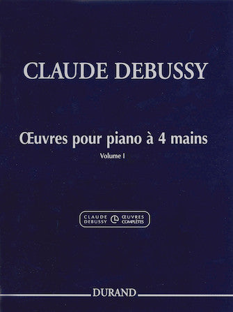 Debussy Works for Piano 4 Hands - Volume 1