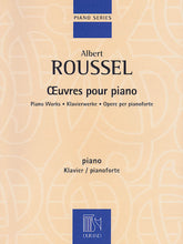 Roussel, Albert - Piano Works Complete