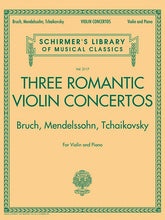 Three Romantic Violin Concertos: Bruch, Mendelssohn, Tchaikovsky - Vol 2117