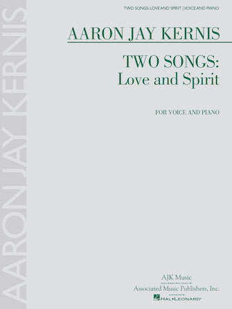 Kernis 2 Songs: Love and Spirit for Voice and Piano