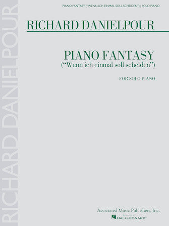Danielpour Piano Fantasy (Wenn ich einmall soll scheiden) for Solo Piano