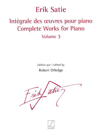 Satie: Complete Works for Piano - Volume 3
