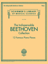 Beethoven Indispensable Beethoven Collection - 12 Famous Piano Pieces