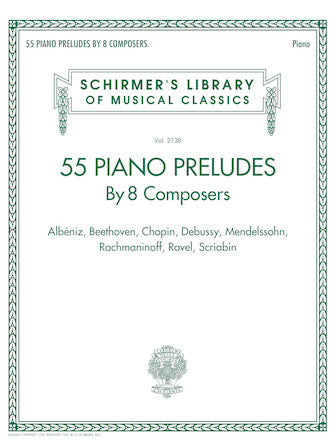 55 Piano Preludes by 8 Composers - Schirmer's Library of Musical Classics