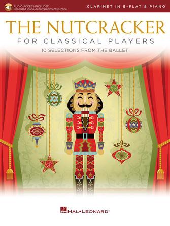 Tchaikovsky The Nutcracker for Classical Players Clarinet and Piano