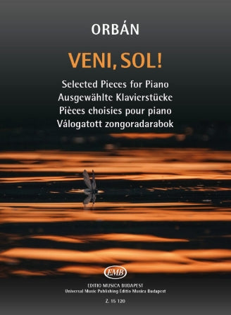 Orban Veni, Sol! Selected Pieces for Piano