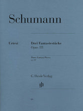 Schumann 3 Fantasy Pieces Op. 111