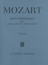 Mozart 10 Variations on Unser Dummer Pöbel Meint K455