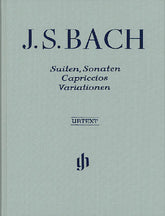 Bach Suites, Sonatas, Capriccios, Variations Hardcover