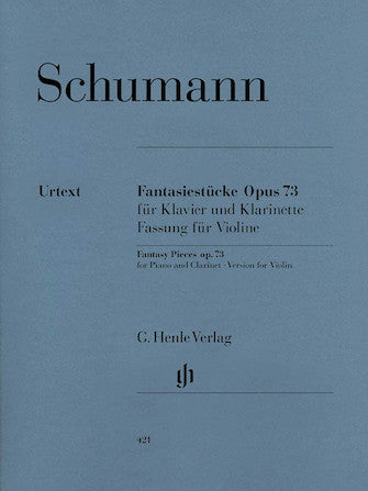Schumann Fantasy Pieces for Piano and Clarinet Op. 73 Version for Violin