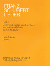 Schubert Songs – Book 6: Songs with Lyrics by Mayrhofer and Other Poets High Voice and Piano