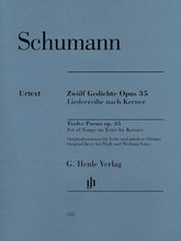 Schumann 12 Poems Op. 35, Set of Songs on Texts by Kerner  Original Keys for High and Medium Voice and Piano