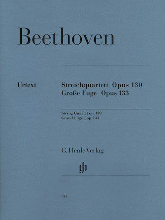 Beethoven String Quartet in B flat major Opus 130 and Grand Fugue Opus 130