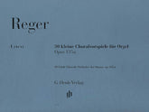 Reger 30 Little Chorale Preludes For Organ Op. 135a