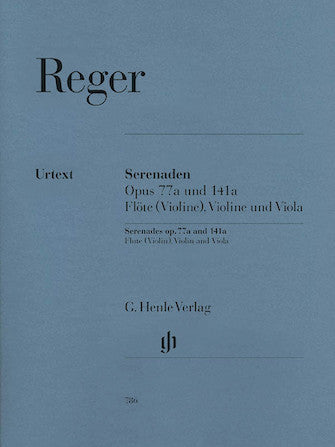 Reger Serenades for Flute, Violin, and Viola Opus 77a and Opus 141a