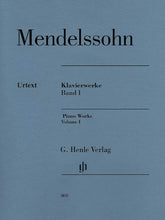 Mendelssohn Piano Works Volume 1
