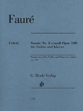 Faure Violin Sonata No. 2 in E minor, Op. 108 - Violin and Piano with Marked and Unmarked String Parts