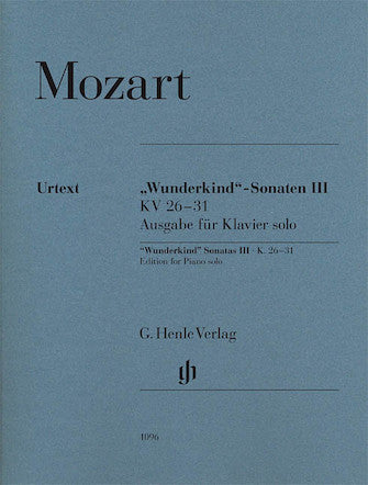 Mozart “Wunderkind” Sonatas, Volume 3, K. 26-31