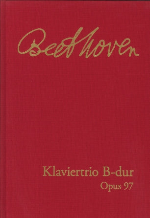 Beethoven Piano Trio in B-flat Major, Op. 97 “Archduke” Facsimile of the Autograph