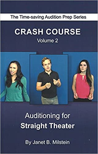 Crash Course: Auditioning for Straight Theater (Crash Course: The Time-Saving Auditon Prep Series)