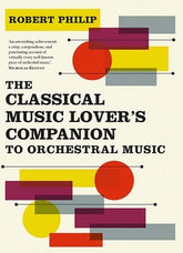 The Classical Music Lover's Companion to Orchestral Music, Hardcover