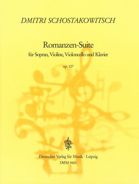 Shostakovich Romanzen-Suite Opus 127 (for soprano, violin, cello and piano)