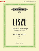 Liszt Annees de pèlerinage: Deuxieme Annee - Italie (S161), Venezia e Napoli (S162)