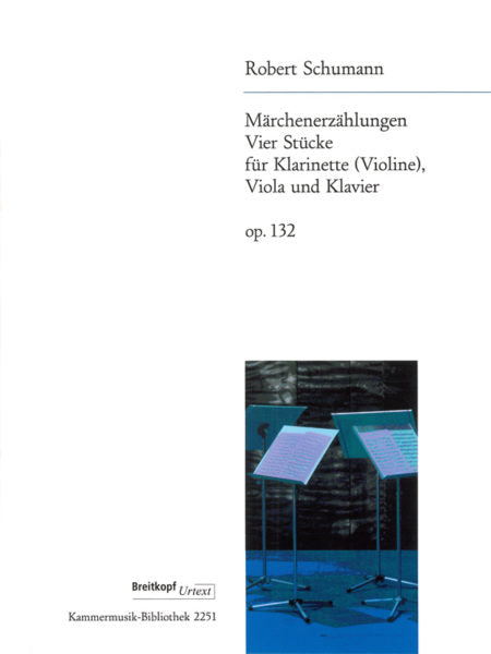 Schumann Maerchenerzaehlungen Opus 132