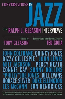 Conversations in Jazz  The Ralph J. Gleason Interviews